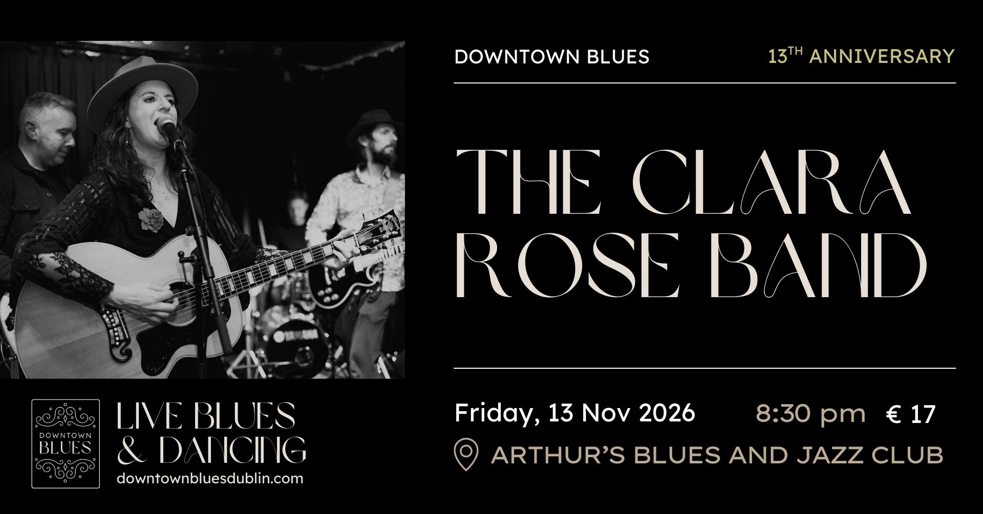 13th Anniversary of DTB with The Clara Rose Band — FRI 13 NOV