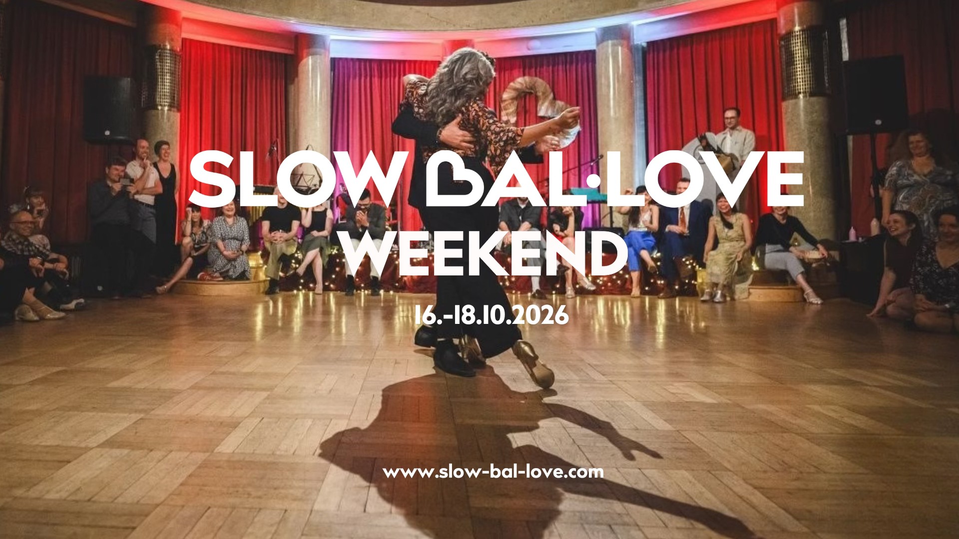 SLOW Bal-Love WEEKEND 2026 — FRI 16 – SUN 18 OCT