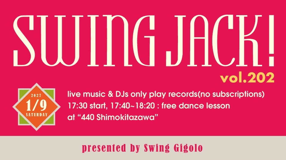 Swing Jack! vol.202 — SAT 9 JAN 2027