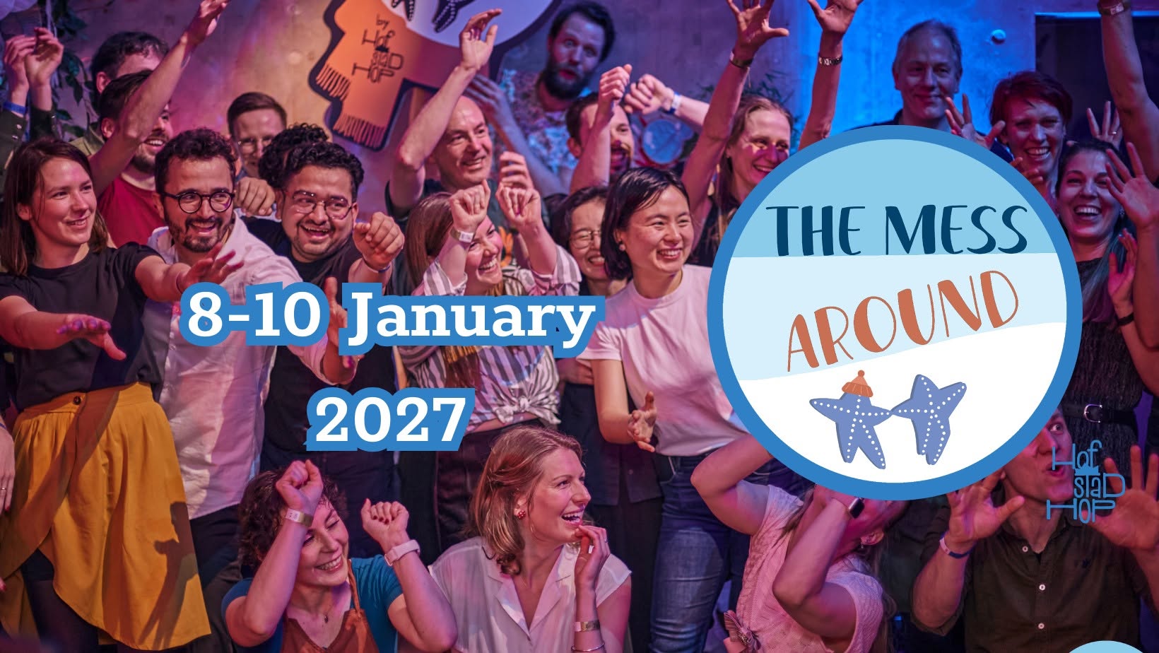 The Mess Around - The Hague's International Festival by Hofstad Hop — FRI 8 – SUN 10 JAN 2027
