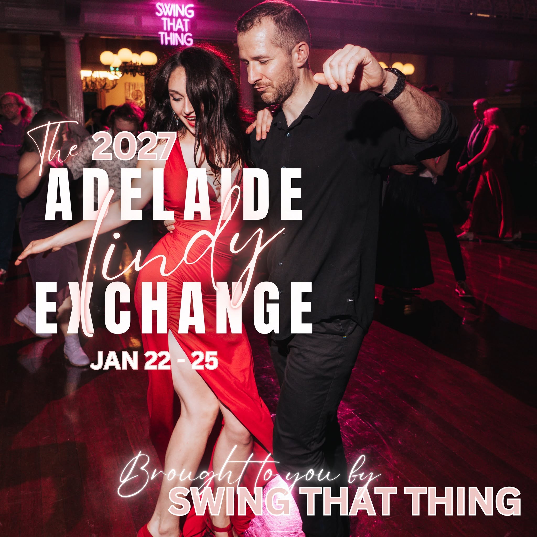The Adelaide Lindy Exchange 2027 — FRI 22 – MON 25 JAN 2027