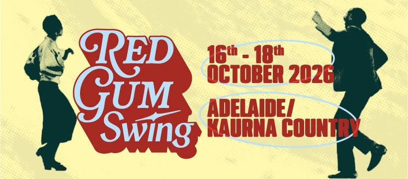 Red Gum Swing — FRI 16 – SUN 18 OCT