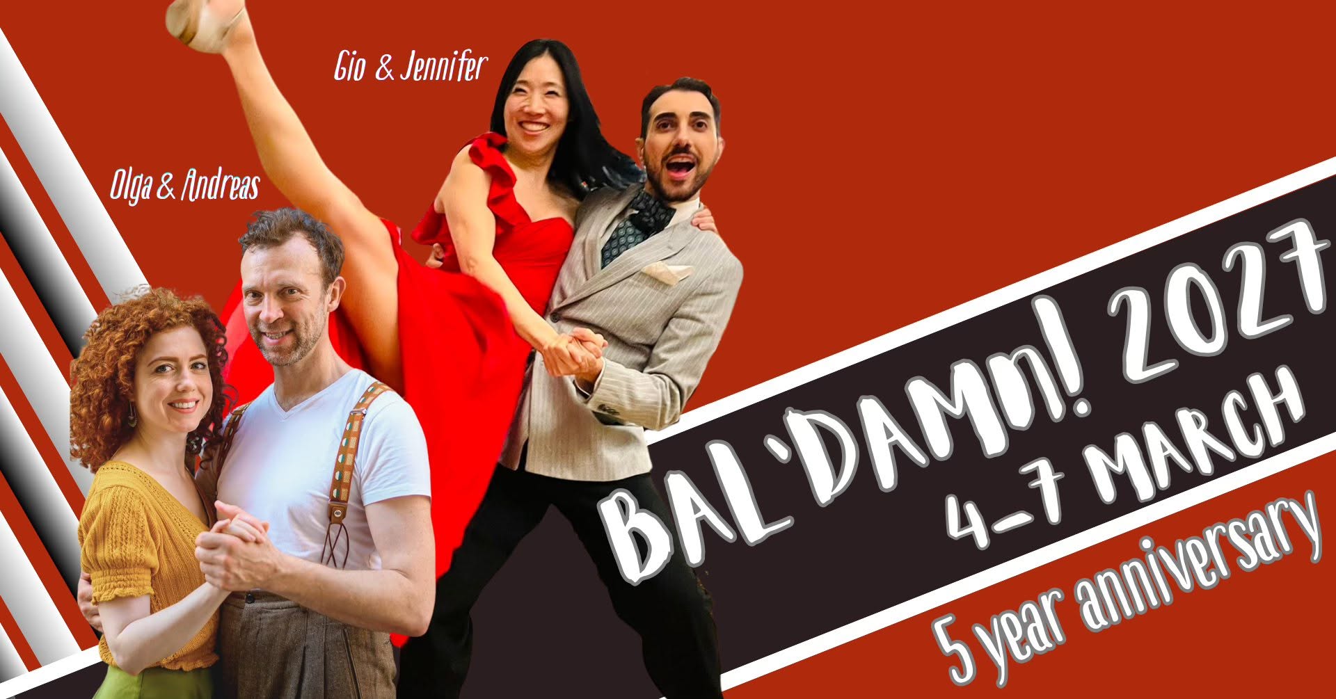 BAL'DAMN! 5 Anniversary! 4-7 MARCH — THU 4 – SUN 7 MAR 2027
