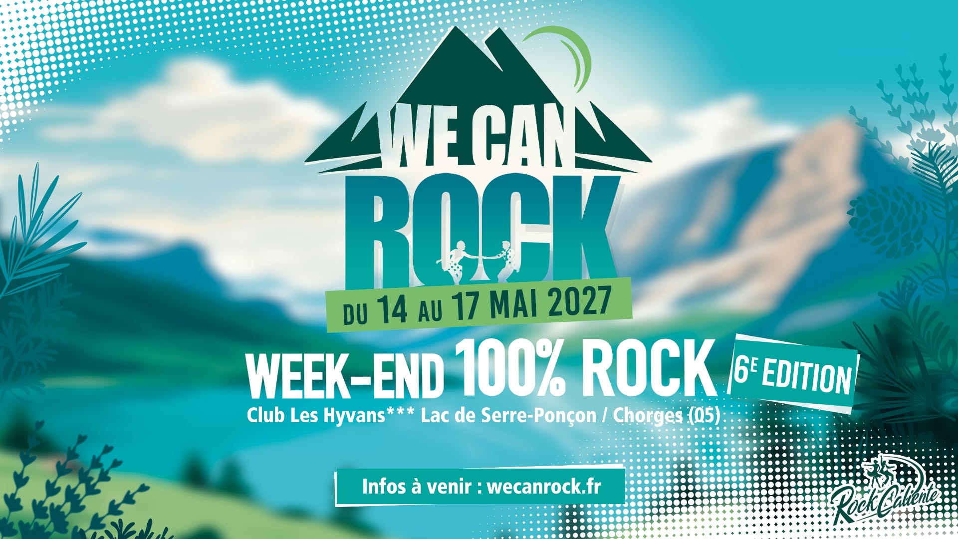 We Can Rock 6e édition | Week-end 100% Rock — FRI 14 – MON 17 MAY 2027