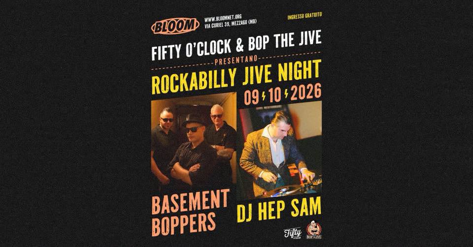 ROCKABILLY JIVE NIGHT ⚡️ BLOOM Mezzago (MB) ⚡️ presentato da FIFTY O’CLOCK & BOP THE JIVE — FRI 9 OCT