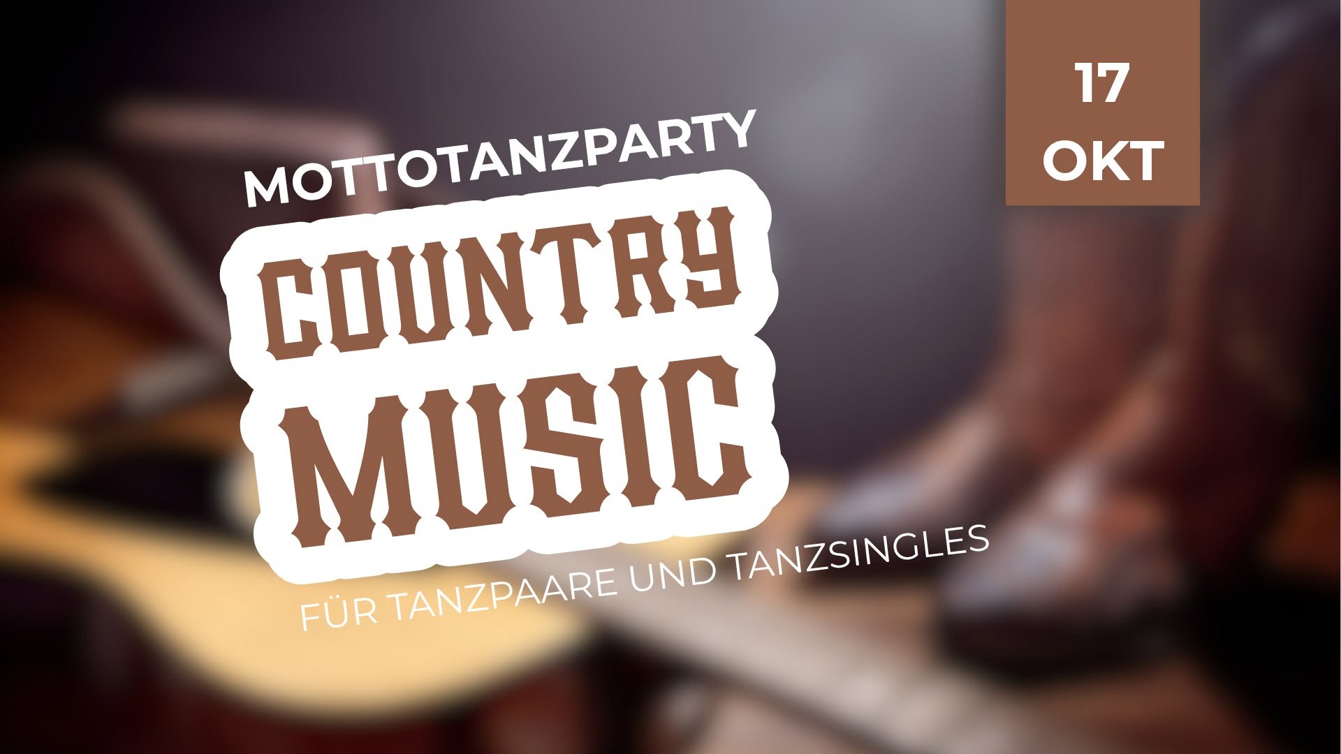 Mottotanzparty: Country Music — SAT 17 OCT
