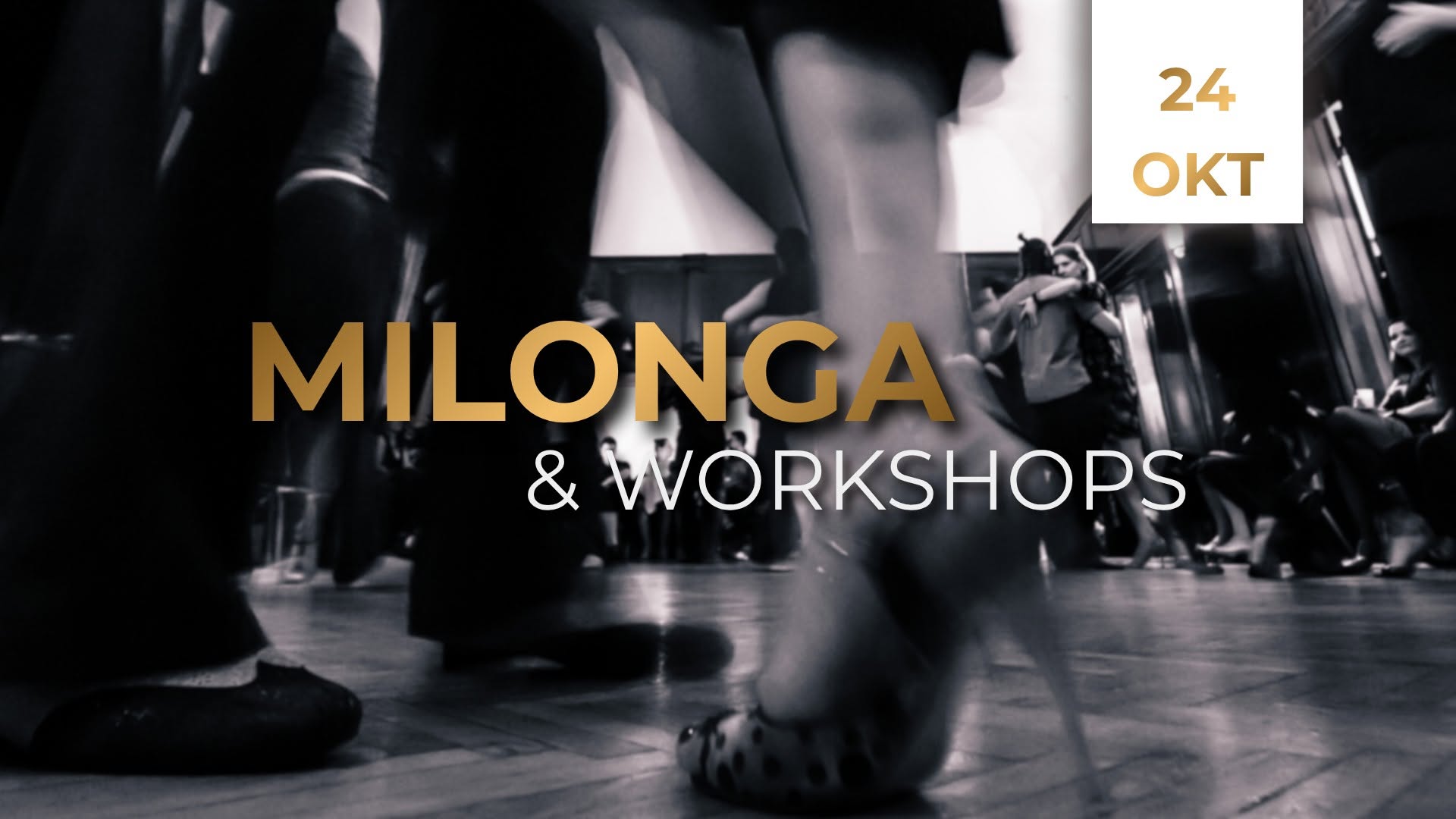 Milonga und Workshops — SAT 24 OCT