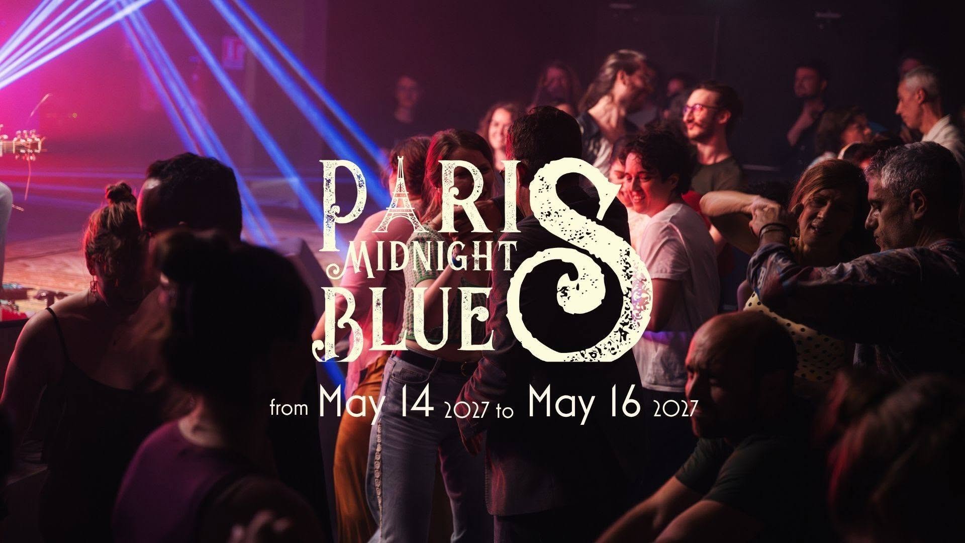 Paris Midnight Blues Festival 2027 — FRI 14 – SAT 15 MAY 2027