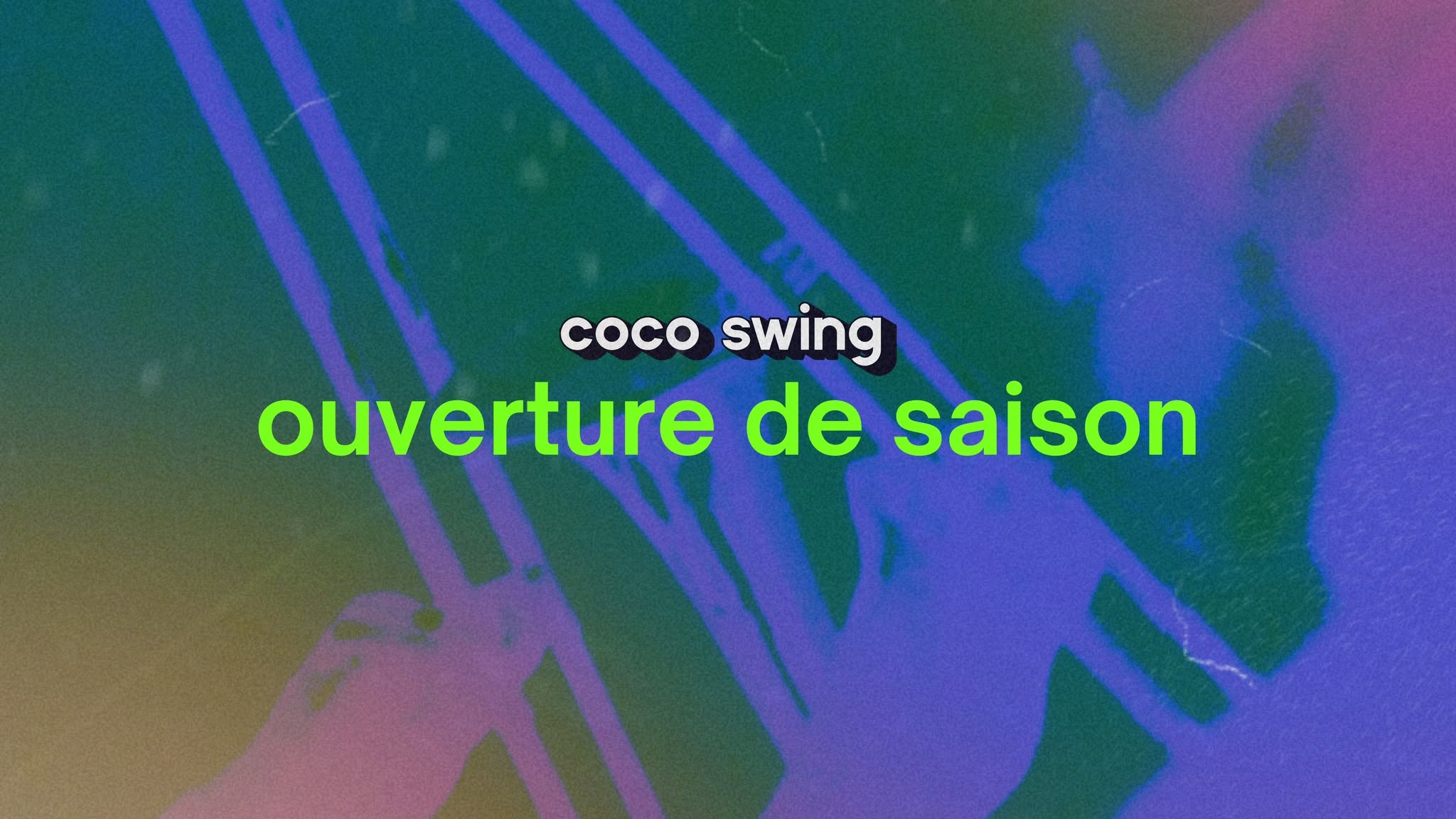 ✹ Coco Swing Night #22 ✹ ouverture de saison ✹ — SAT 17 OCT