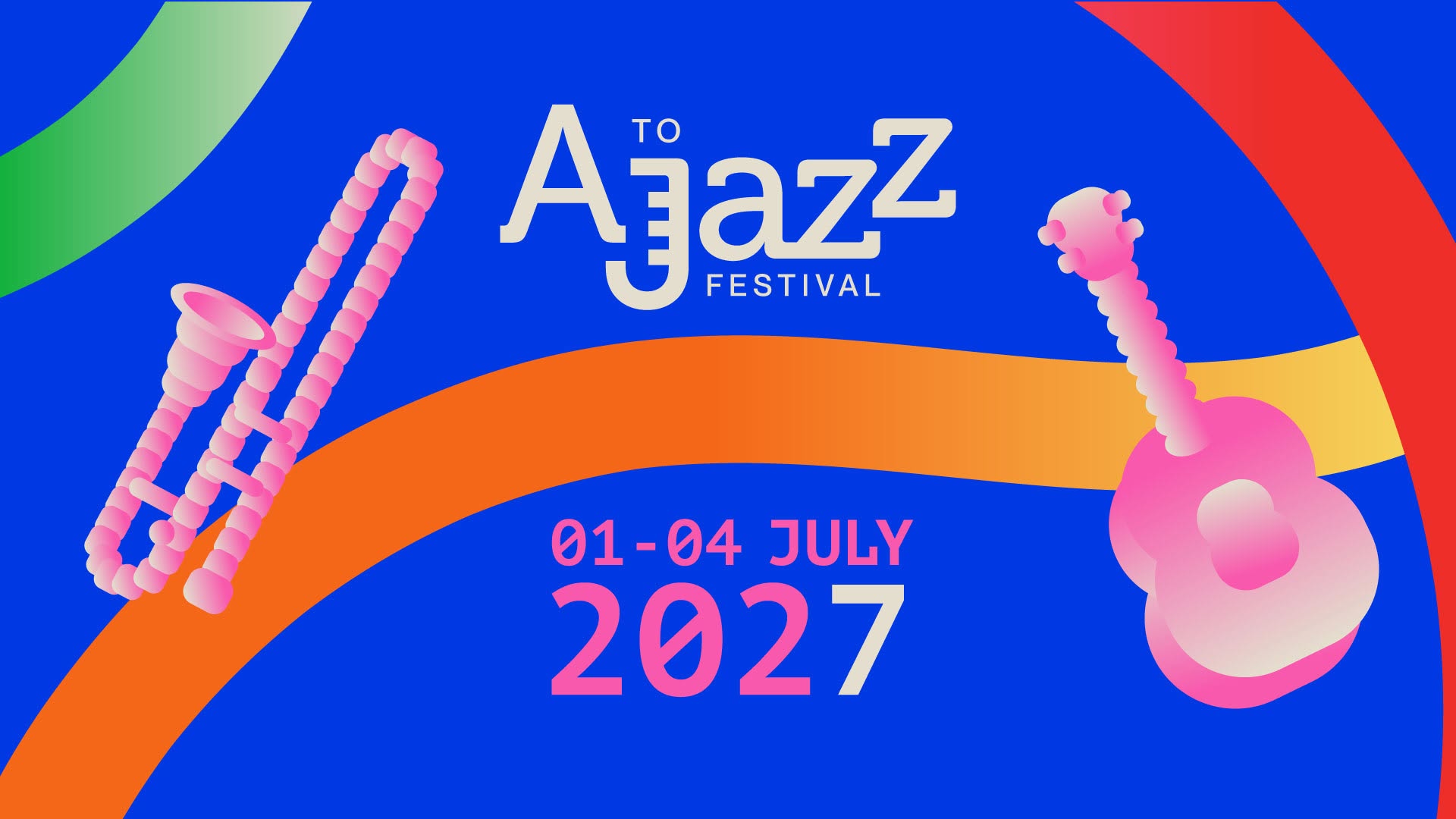 A to JazZ 2027 — THU 1 – SUN 4 JUL 2027