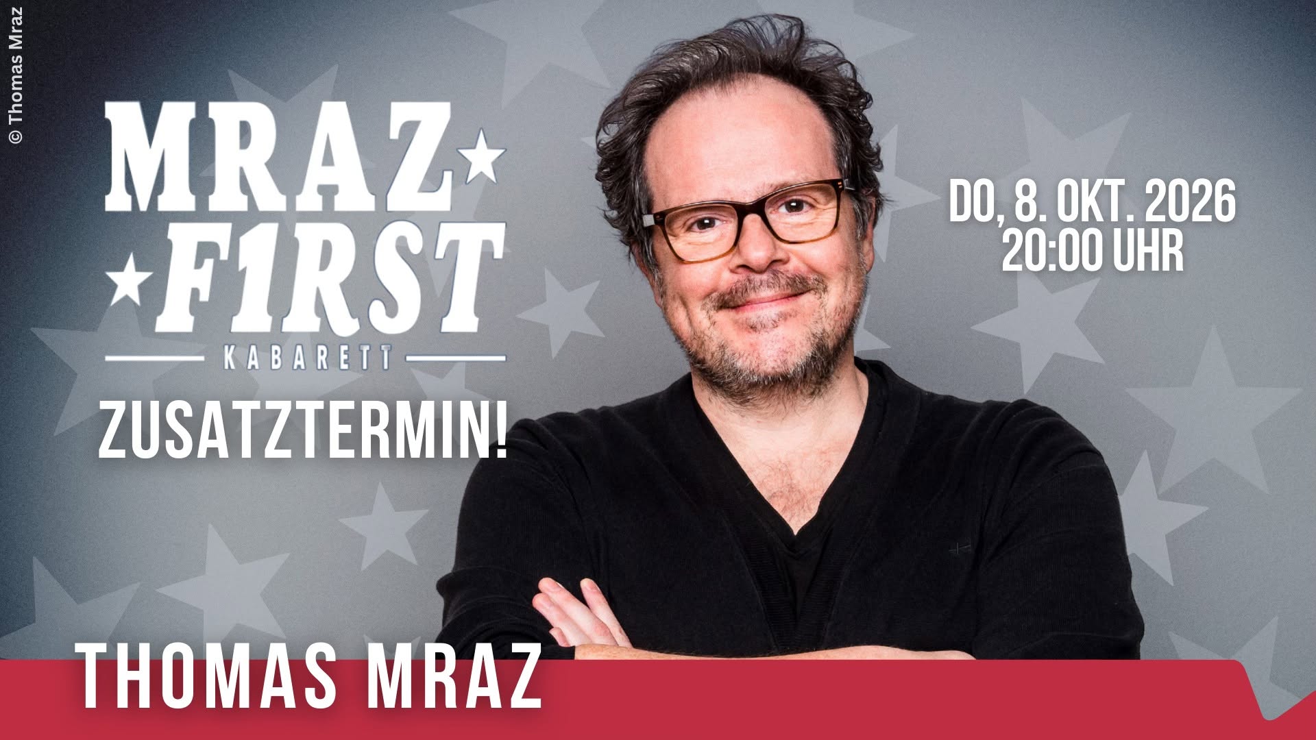 Thomas Mraz "MRAZ F1RST" - ZUSATZTERMIN — THU 8 OCT