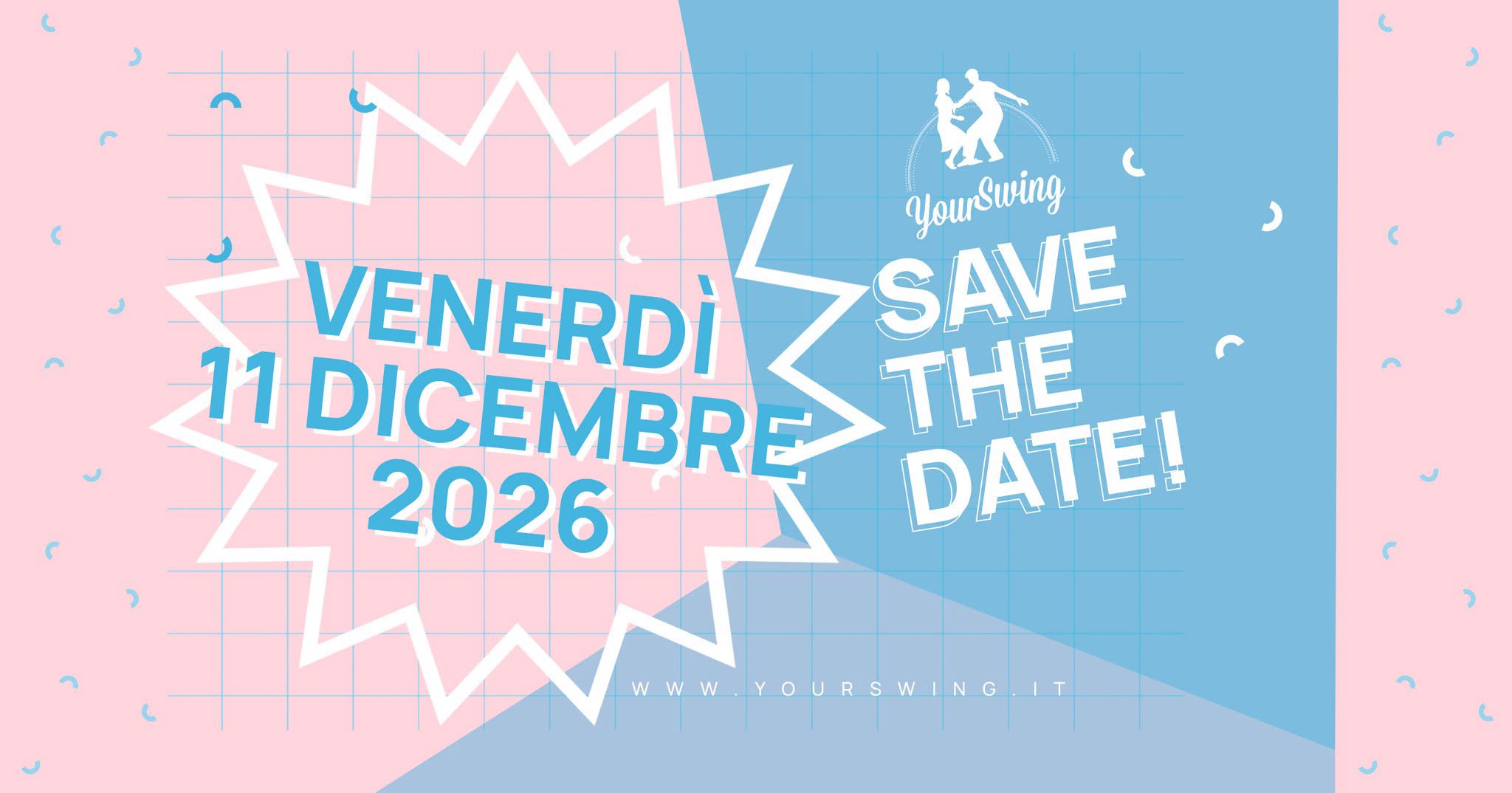 Save the Date - 11 Dicembre! β FRI 11 DEC
