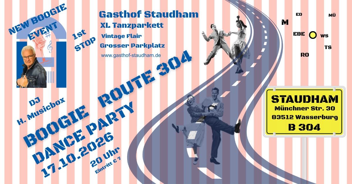 BOOGIE ROUTE 304 - Boogie Woogie Dance Party mit DJ H.Musicbox — SAT 17 OCT