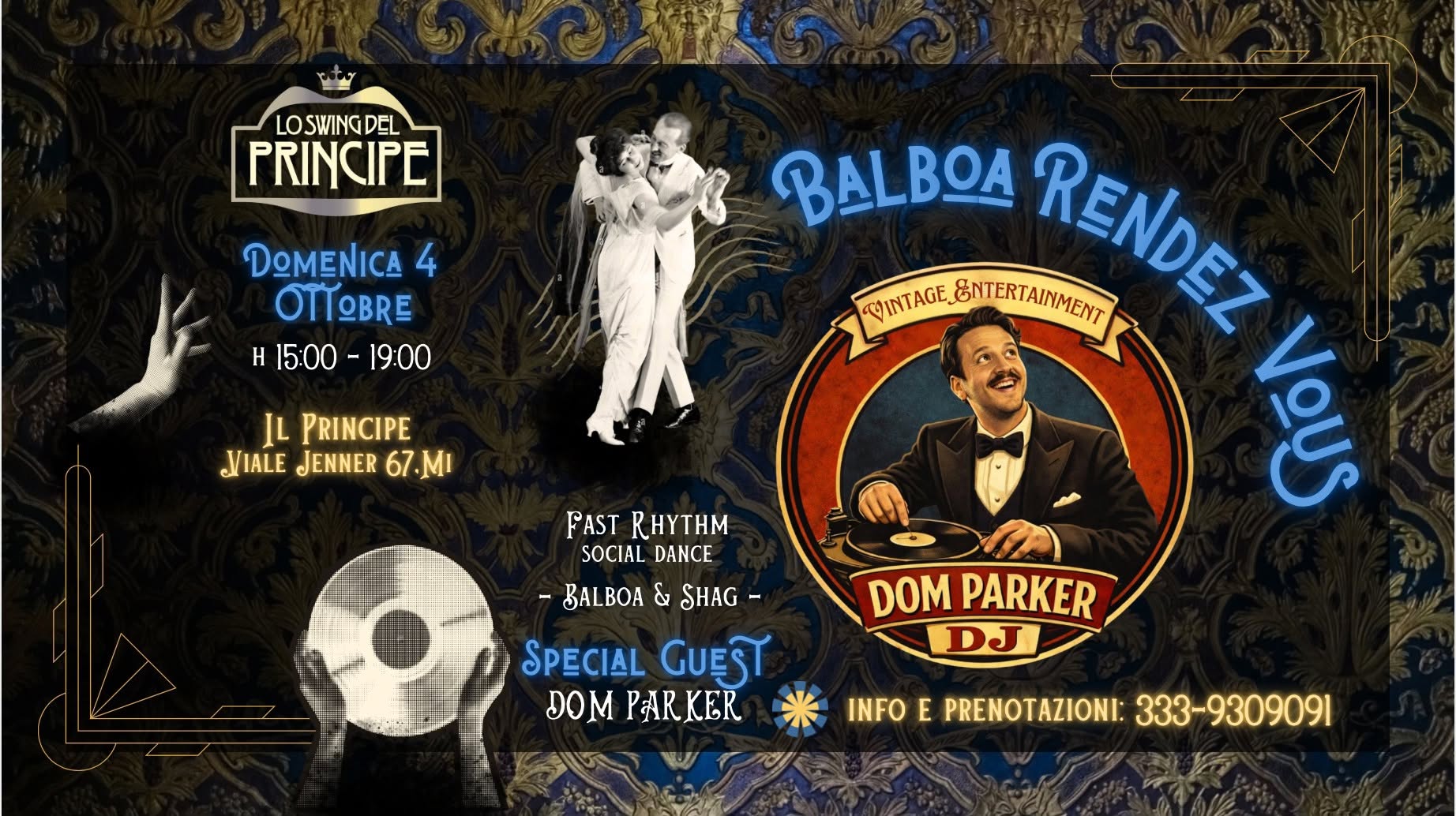 โ ๐๐๐ฅ๐๐จ๐ ๐๐๐ง๐๐๐ณ ๐๐จ๐ฎ๐ฌ โ Lo Swing del Principe โ 4 Ottobre โ Dj Dom Parker โ โ SUN 4 OCT