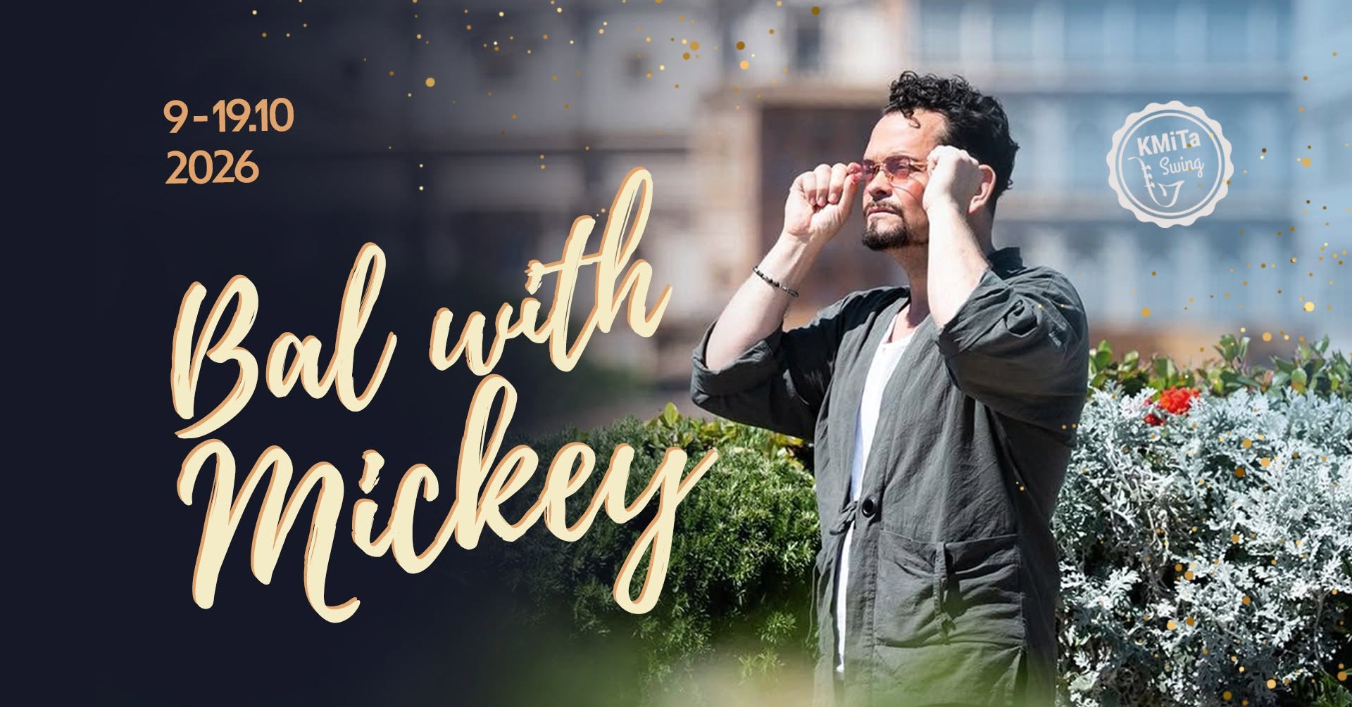 Bal with Mickey — FRI 9 – MON 19 OCT