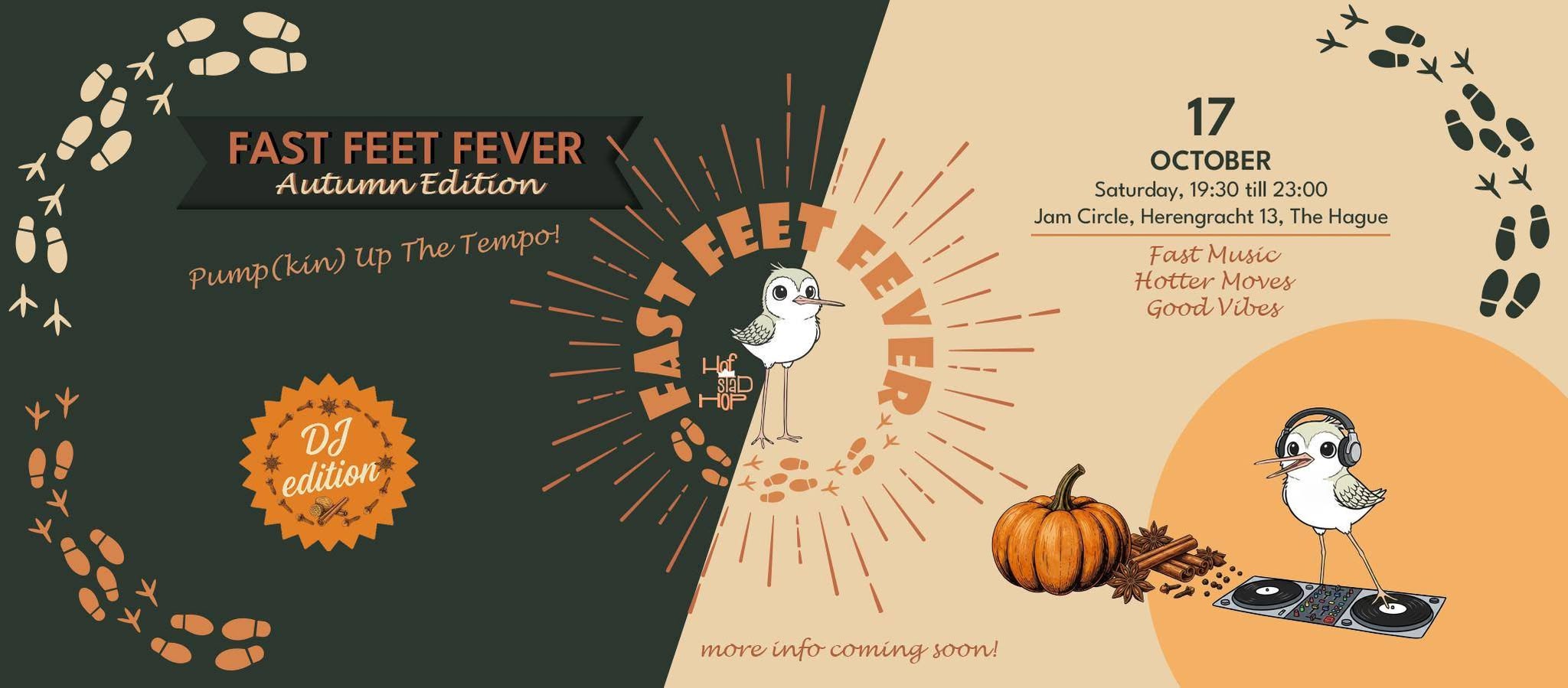 Fast Feet Fever - Autumn edition β SAT 17 OCT