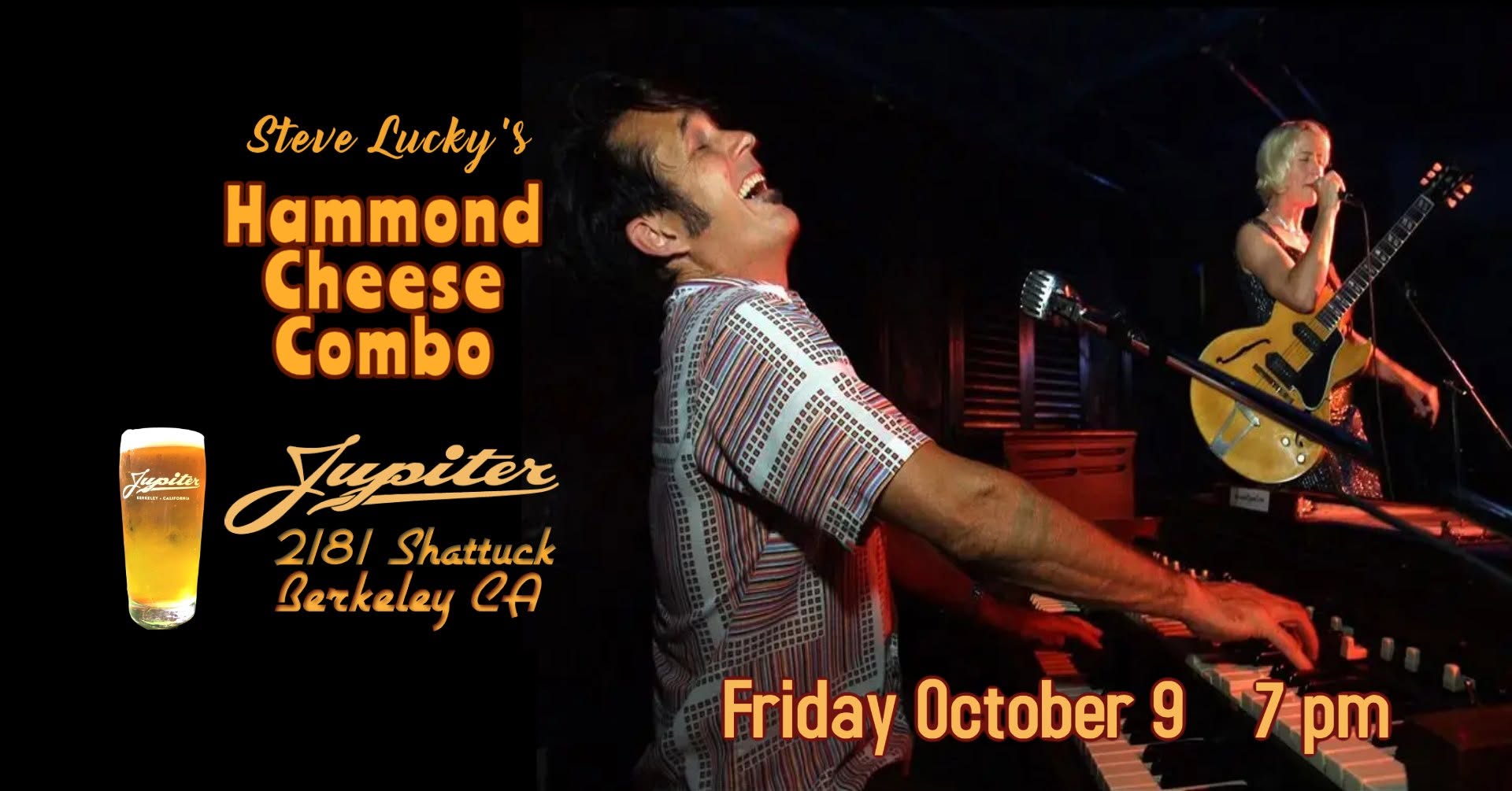 Steve Lucky's Hammond Cheese Combo @ Jupiter, Berkeley CA — SAT 10 OCT