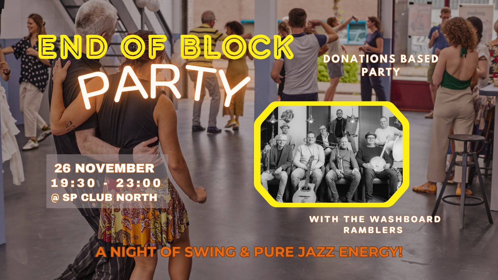 End Of Block Party - Everybody Welcome!! β THU 26 NOV