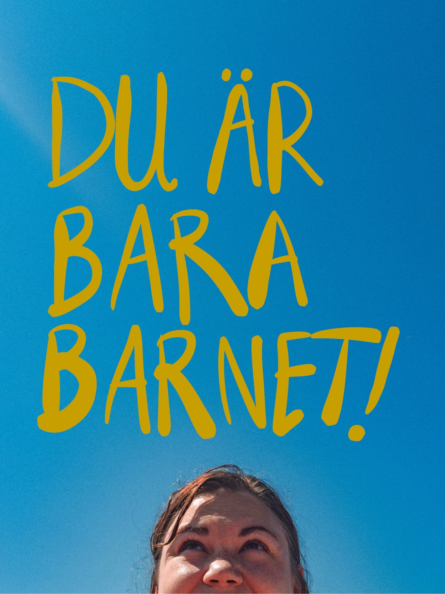 Du är bara barnet! - en musikalreading av & med Sofia-Kristina Carling — SAT 24 OCT