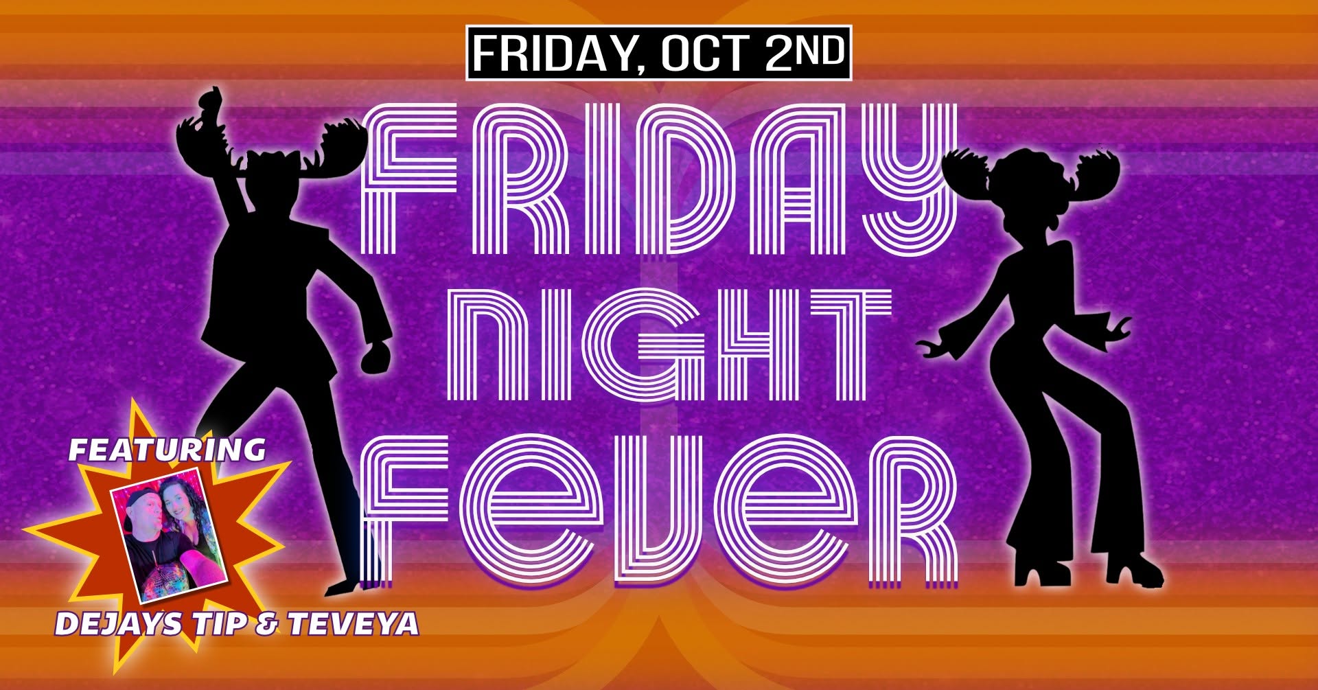 FRIDAY NIGHT FEVER! BOOGIE DOWN with DJs TIP & TEVEYA plus Instructor DEVON CADY-LEE — SAT 3 OCT