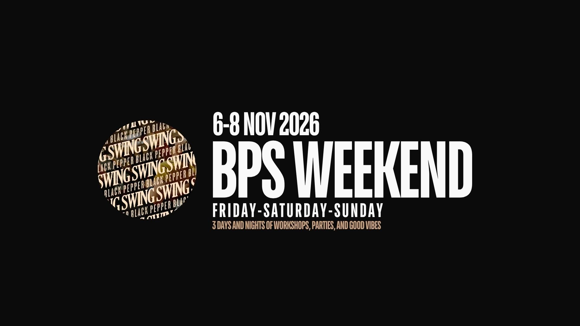 BPS Weekend — FRI 6 – SUN 8 NOV