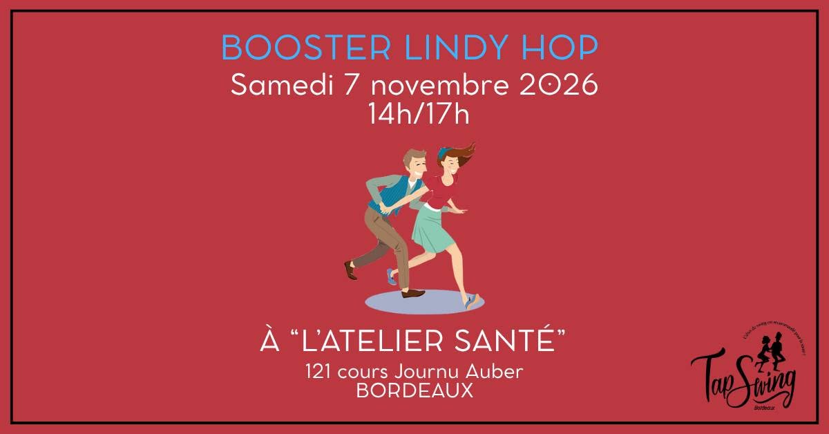 Atelier Booster LINDY HOP - Danse Swing - Bordeaux - Atelier Santé — SAT 7 NOV