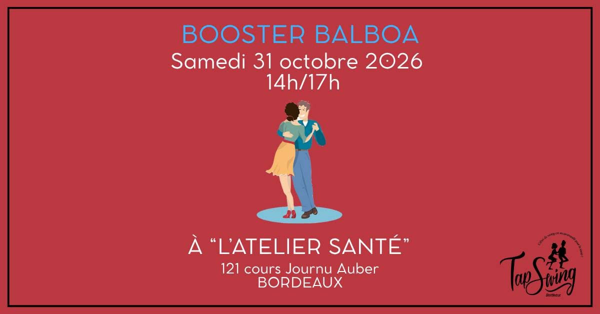 1er Booster Balboa - Danse Swing - Bordeaux - Atelier Santé — SAT 31 OCT