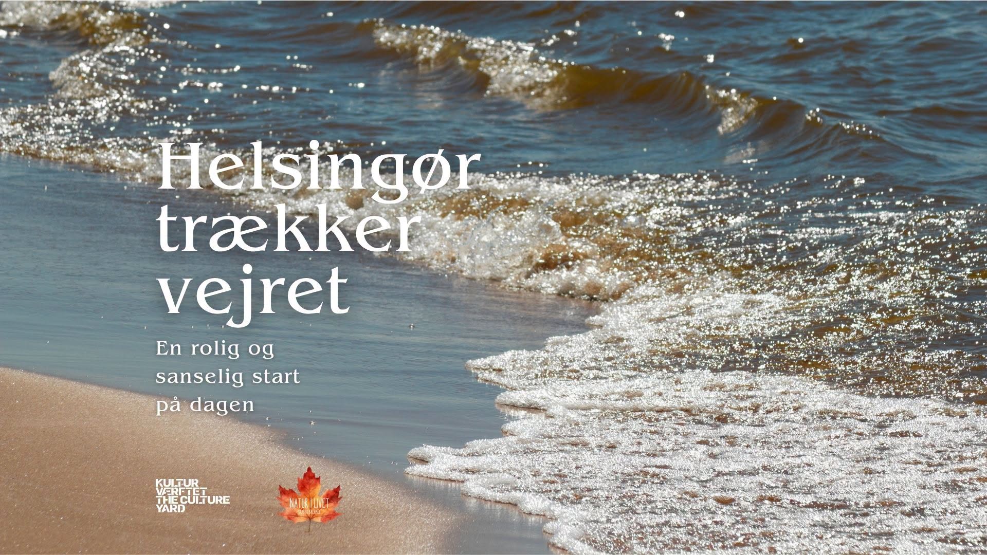 Helsingør trækker vejret — SUN 25 OCT