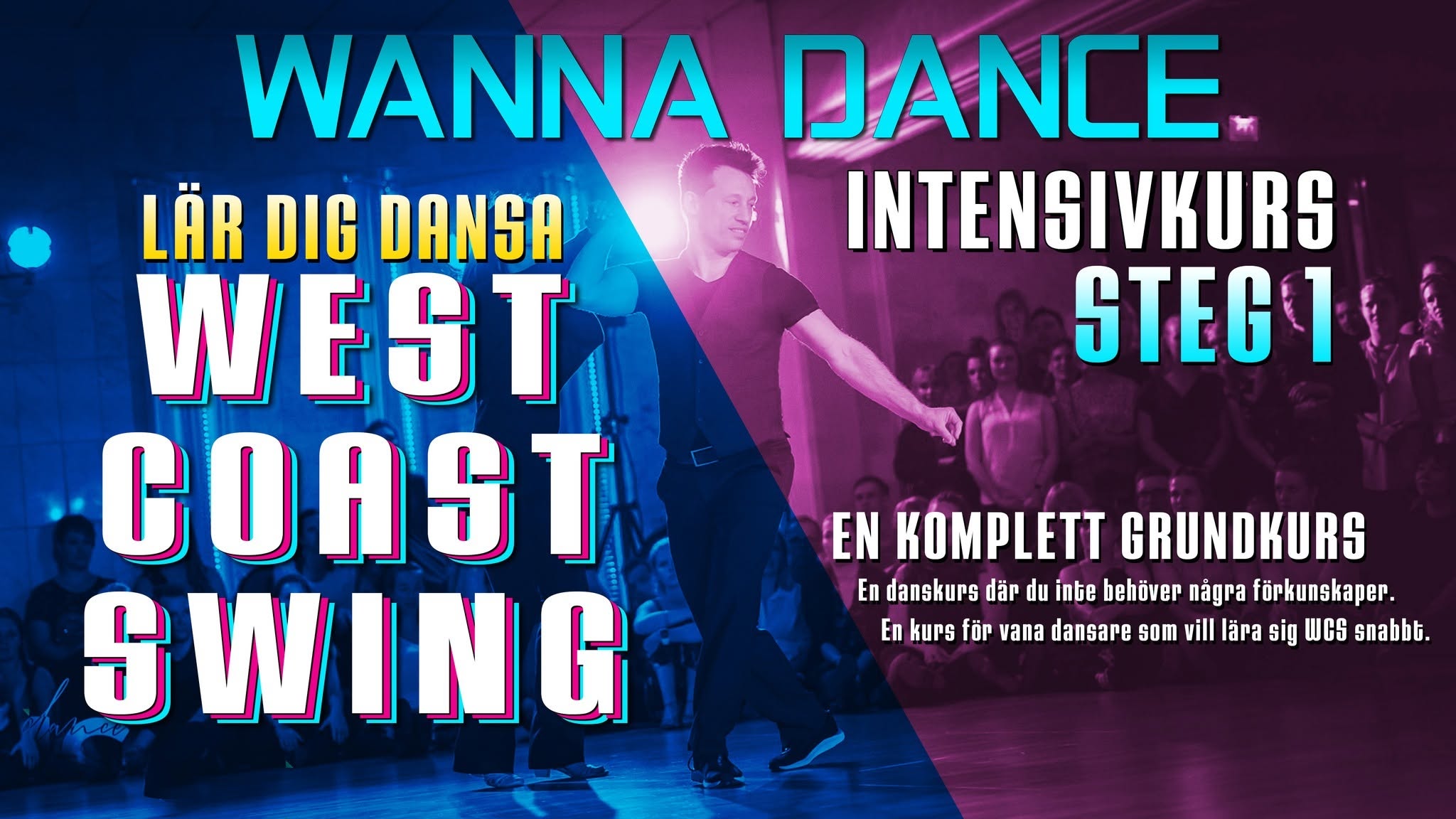 Wanna Dance - West Coast Swing intensivkurs Steg 1 (grundkurs) — SAT 23 JAN 2027