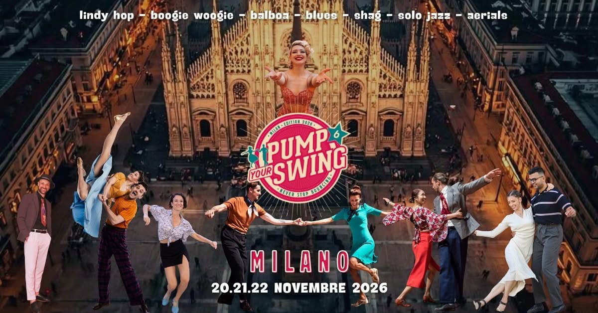 PumpYourSwing Festival 2026 - 6ยฐ Edition - Milano (ITA) โ FRI 20 NOV