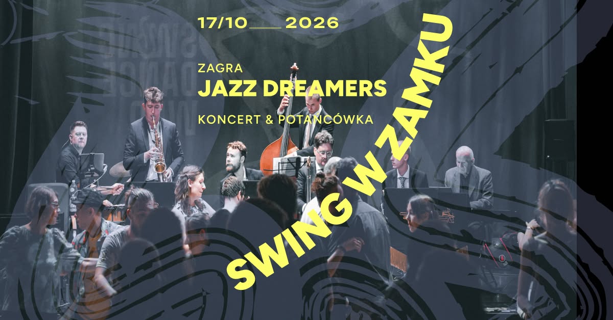 Swing w Zamku - Jazz Dreamers - koncert & potańcówka — SAT 17 OCT