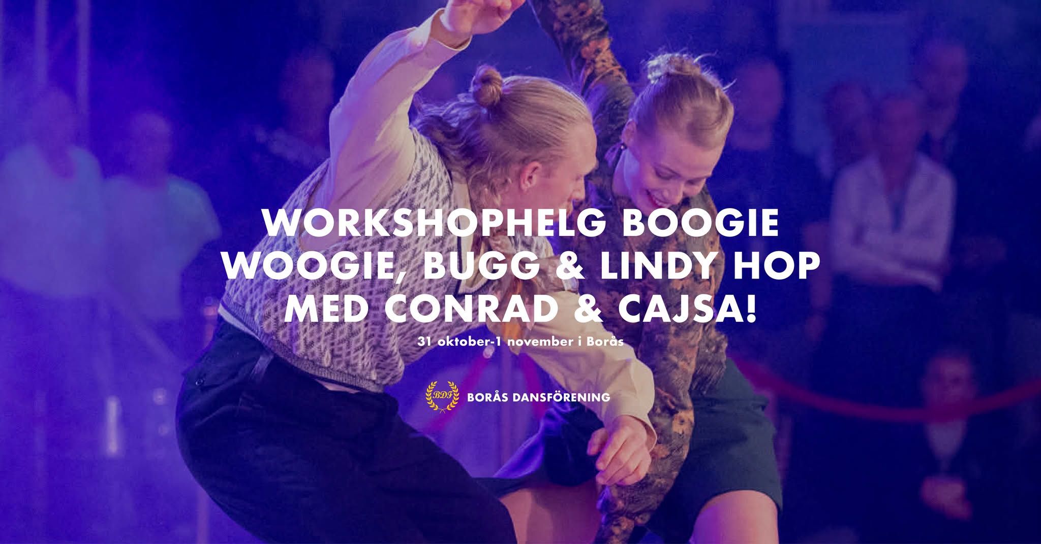 Workshophelg Bugg, Boogie Woogie & Lindy Hop med Conrad & Cajsa i Borås! — SAT 31 OCT – SUN 1 NOV