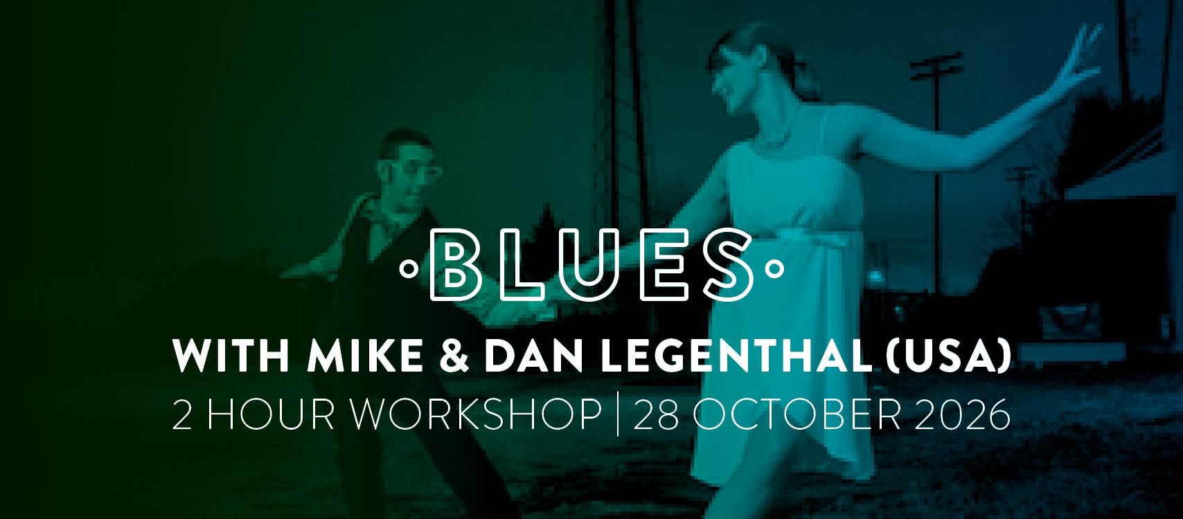 Blues Workshop with Mike & Dan Legenthal (USA) — WED 28 OCT