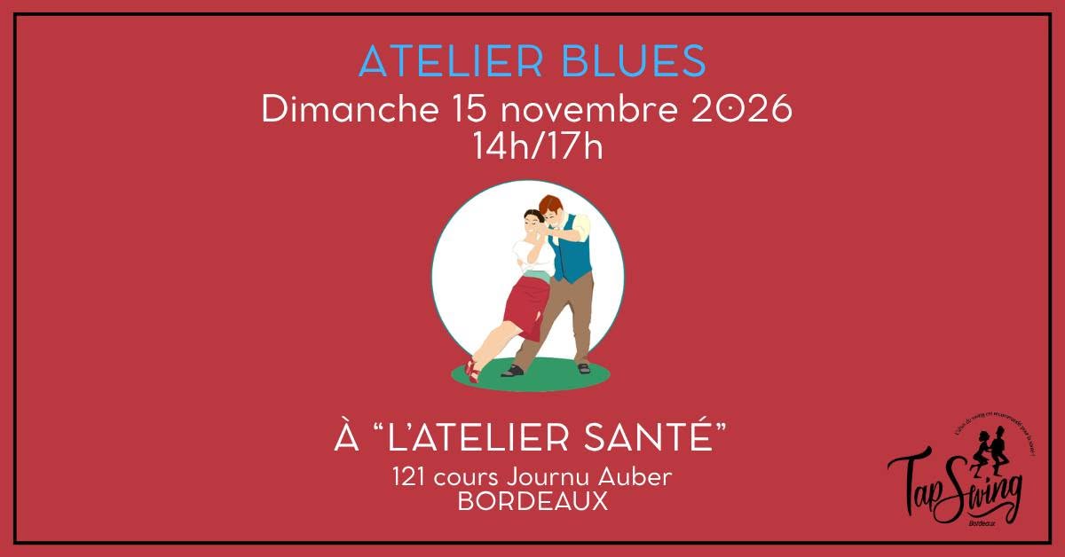 Atelier de Blues - Danse Swing - Bordeaux - Atelier Santé — SUN 15 NOV