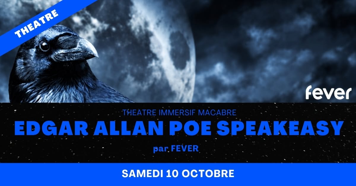 EDGAR ALLAN POE SPEAKEASY - Théâtre immersif macabre — SAT 10 OCT