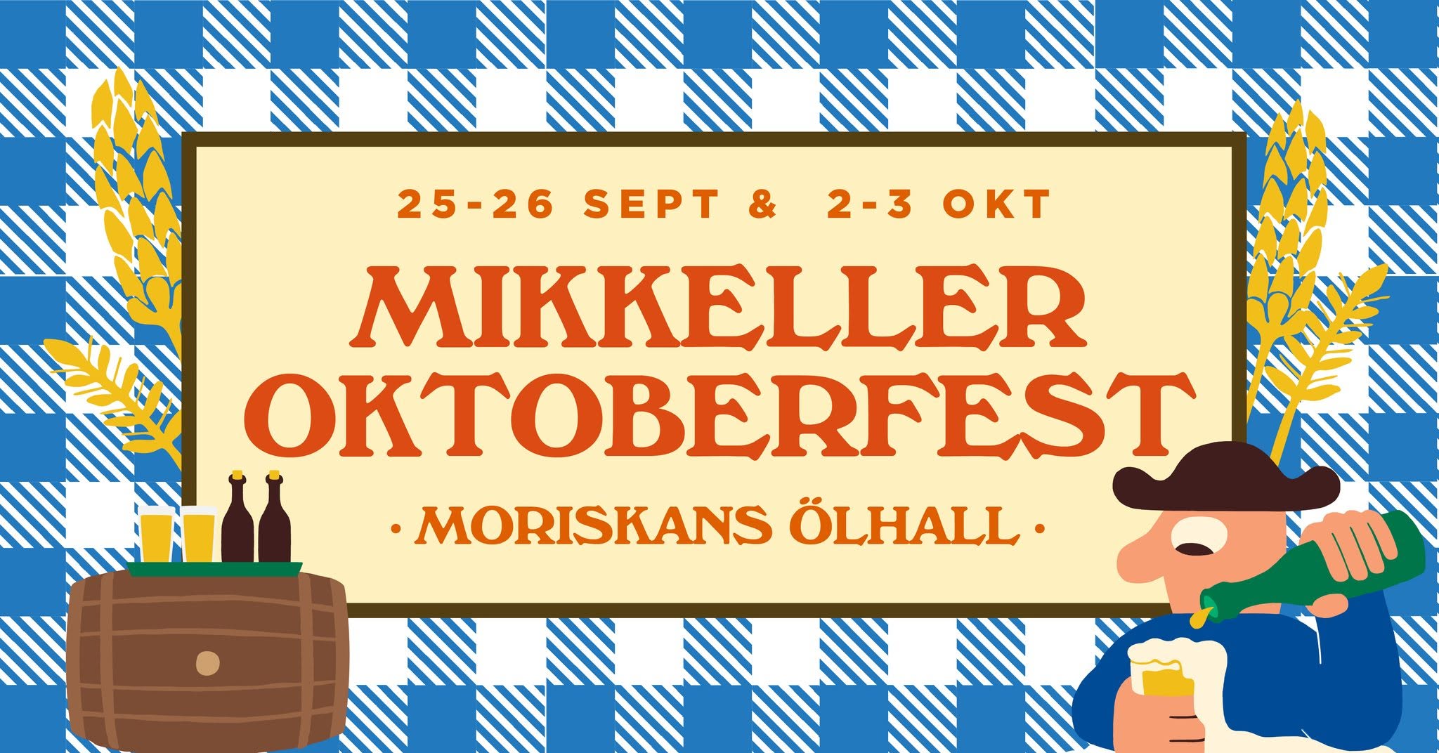 MIKKELLER OKTOBERFEST | Moriskans Ölhall — FRI 25 SEP – SAT 3 OCT