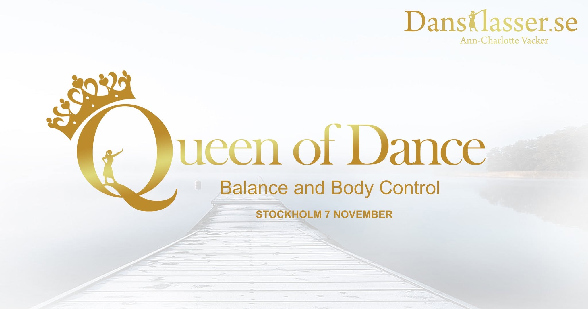 Queen of Dance - Balance and Body Control - | Stockholm - Skåvsjöholm — SAT 7 NOV