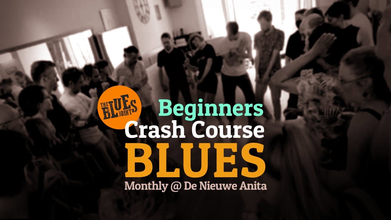 Beginners Crash Course Blues — TUE 13 OCT