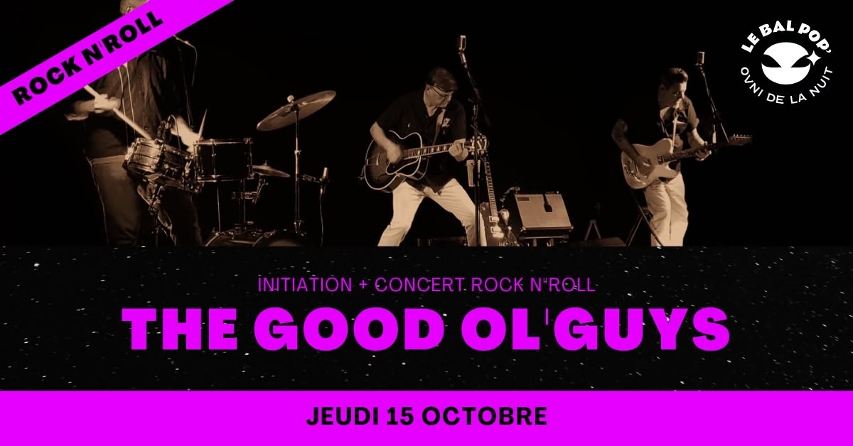 Initiation + Concert Rock'n'roll avec The Good Ol'guys — THU 15 OCT