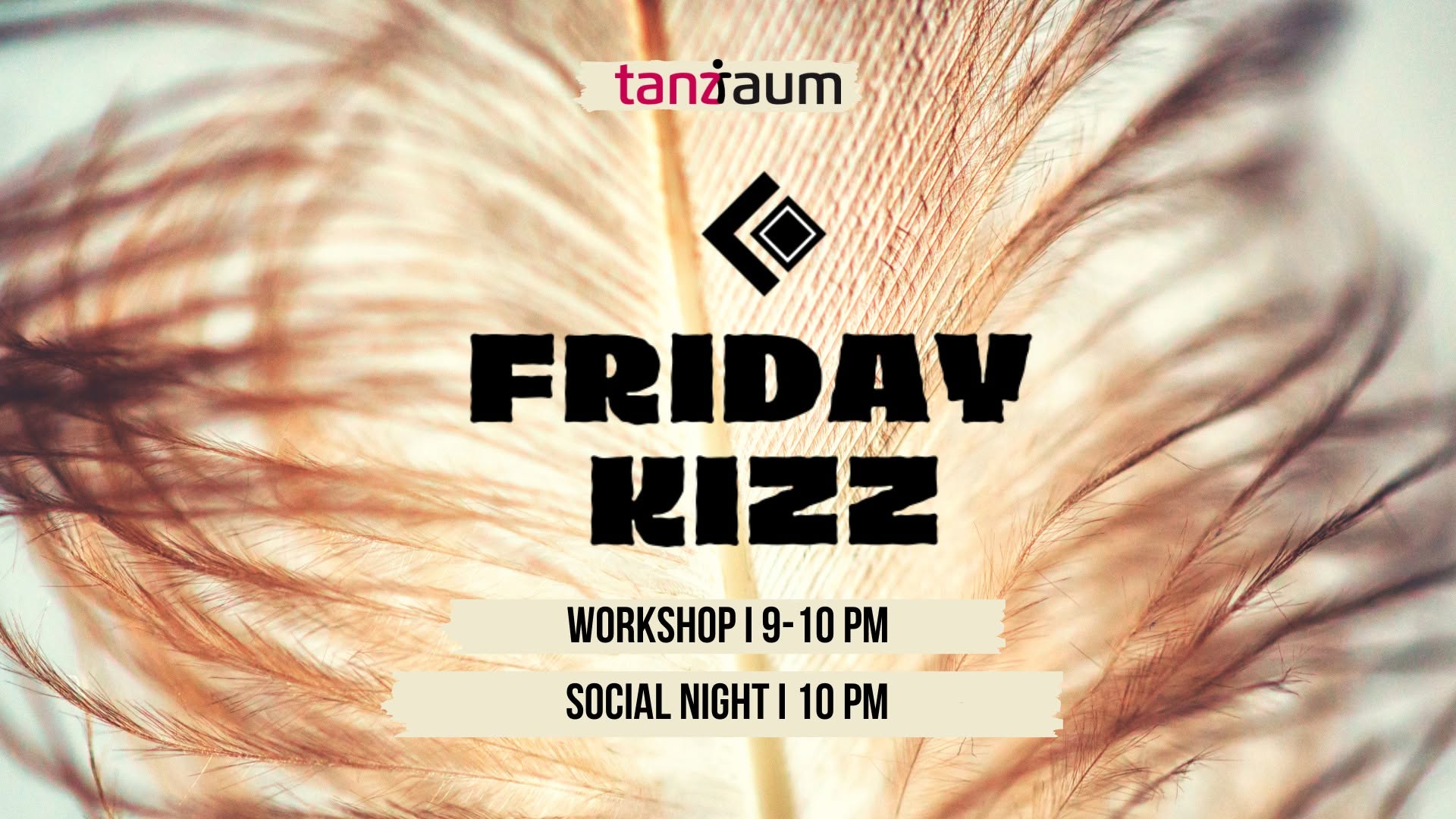 FRIDAY KIZZ I WORKSHOP + SOCIAL NIGHT — FRI 9 OCT