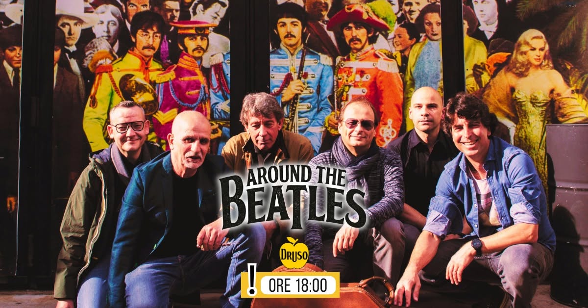 AROUND THE BEATLES in concerto al Druso di Bergamo — SUN 11 OCT