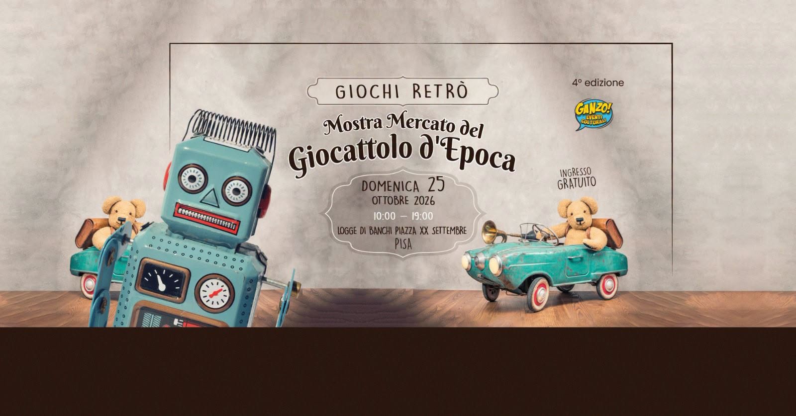 GIOCHI RETRร. Mostra Mercato del Giocattolo d'Epoca - PISA - 4ยช Edizione โ SUN 25 OCT