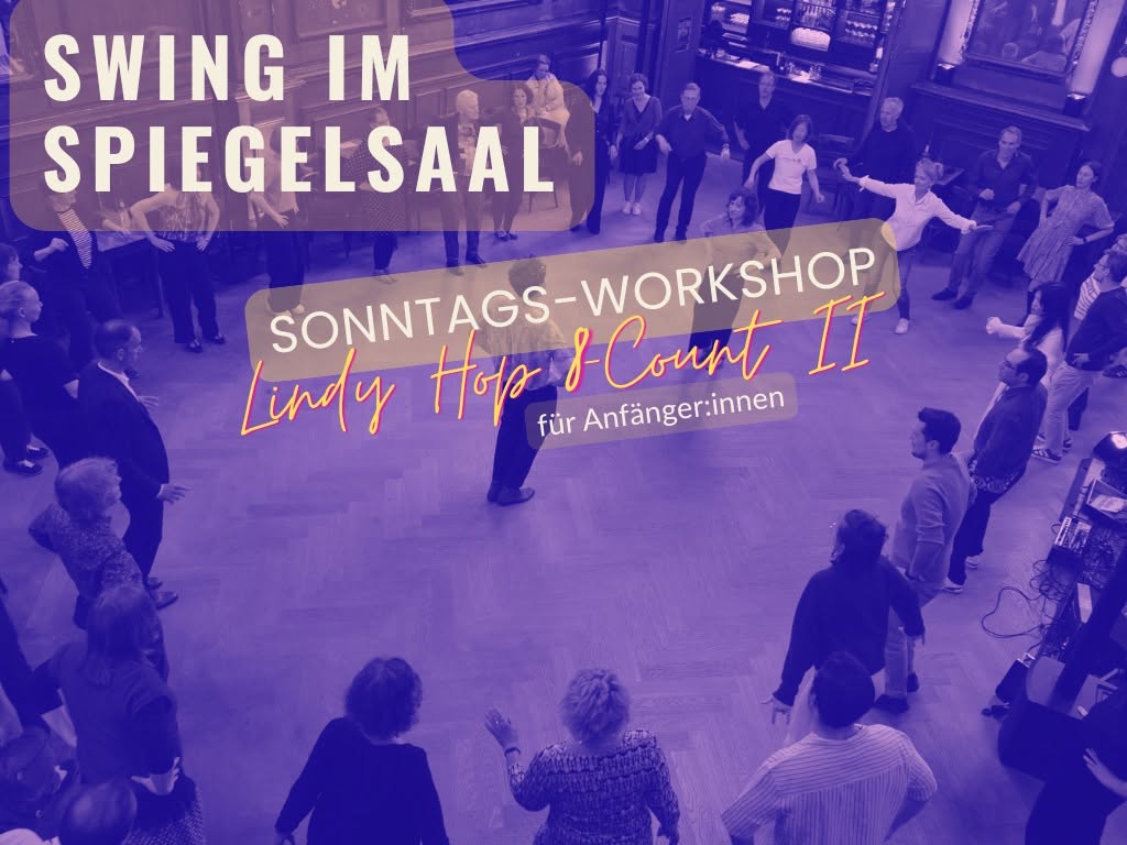 Swing im Spiegelsaal – Sonntags-Workshops — SUN 18 OCT