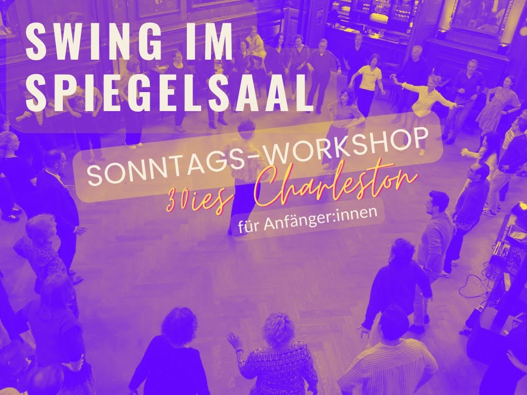Swing im Spiegelsaal – Sonntags-Workshops — MON 23 NOV