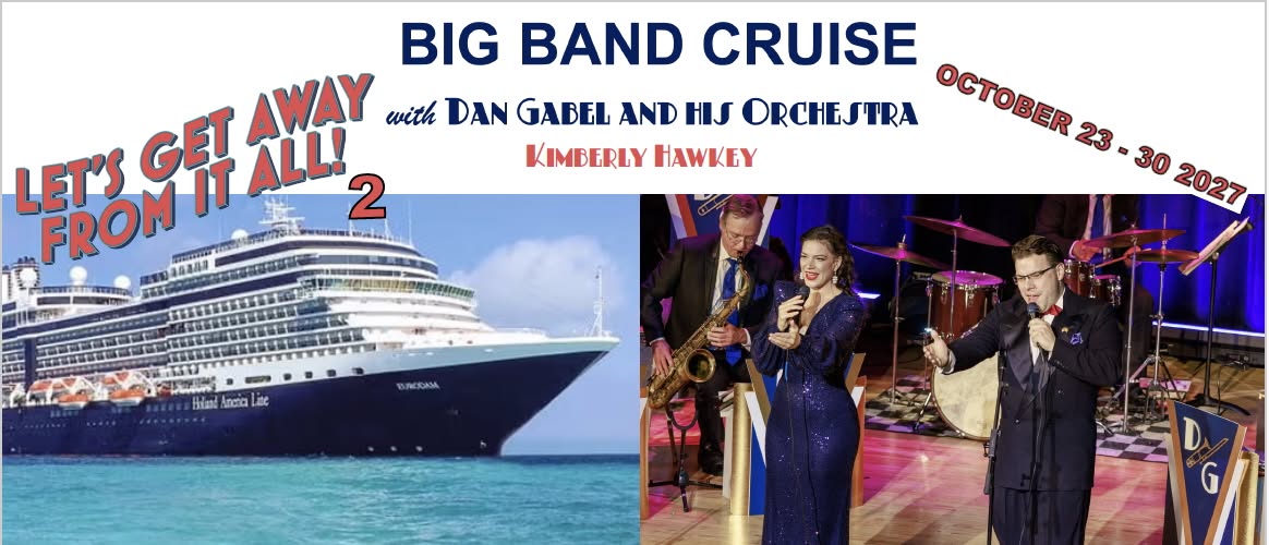 Let's Get Away From it All 2 - Big Band Caribbean Cruise — SAT 23 – SAT 30 OCT 2027