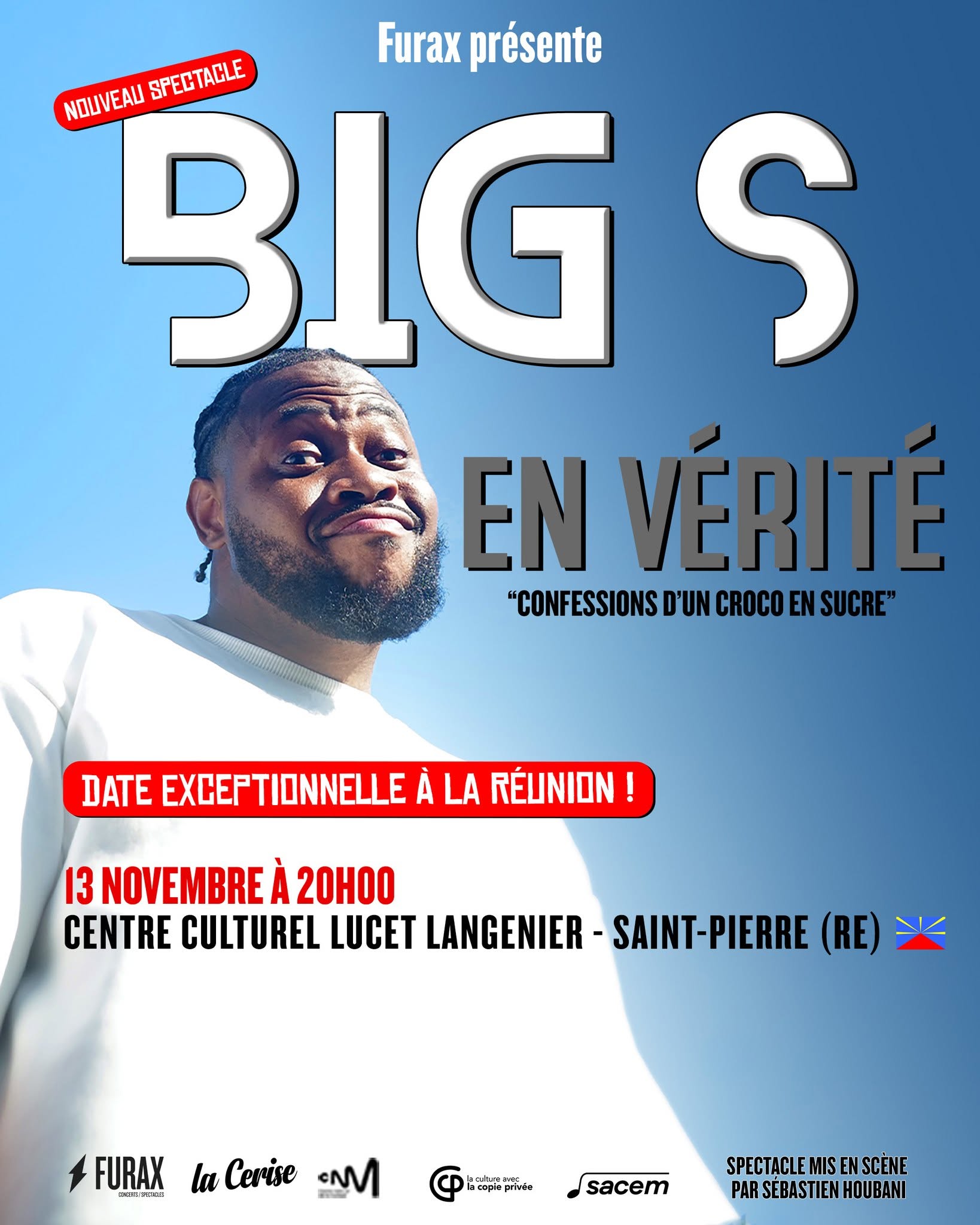 BIG S "EN VÉRITÉ" THÉATRE LANGENIER (ST PIERRE) — FRI 13 NOV