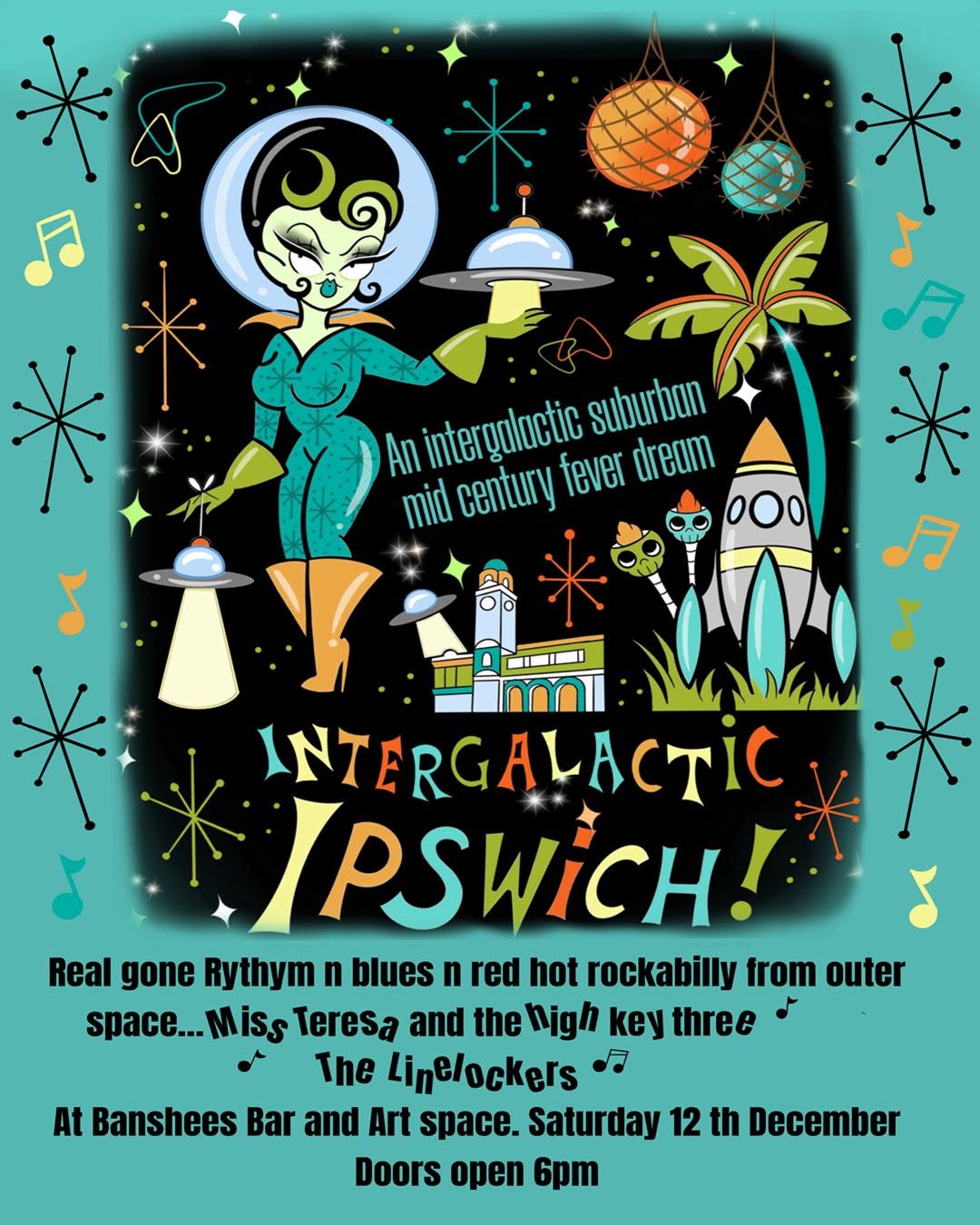 Intergalactic Ipswich with Miss Teresa and the High Key Three and the Linelockers — SAT 12 DEC