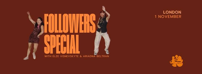 Followers Special Workshop with Elze & Ari — SUN 1 NOV