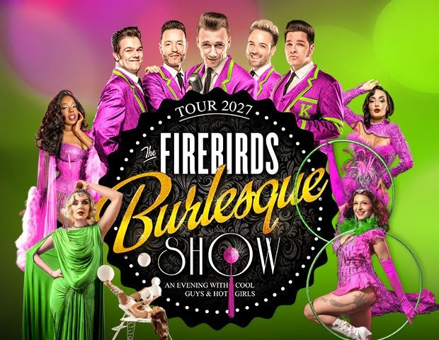 THE FIREBIRDS BURLESQUE SHOW 2027 — WED 3 MAR 2027