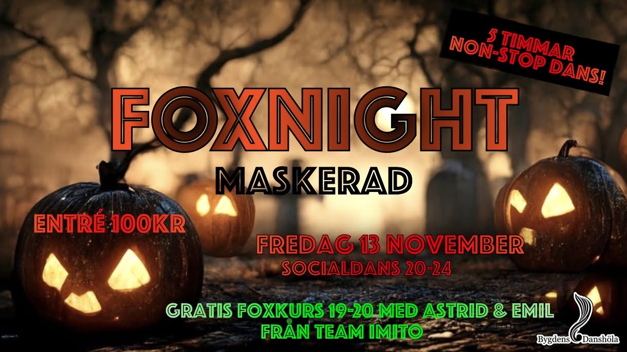 FOXNIGHT Halloween Maskerad + Foxkurs — FRI 13 NOV